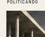 Composição editorial sobre política em Uberaba