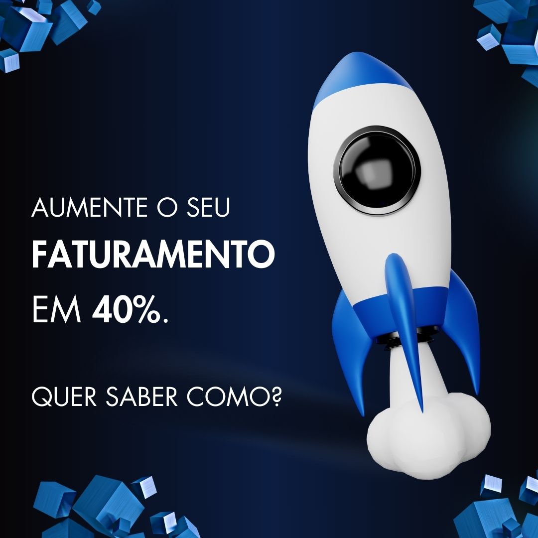 Aumente o seu faturamento em 40%